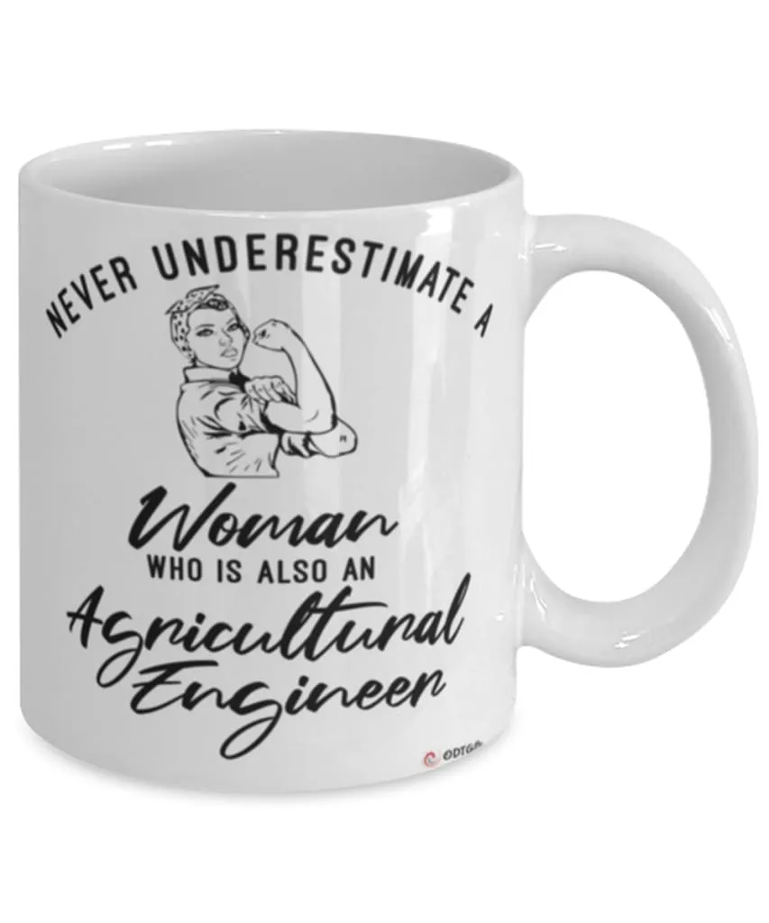 Agricultural Engineer Mug Never Underestimate A Woman Who Is Also An Agricultural Engineer Coffee Cup White