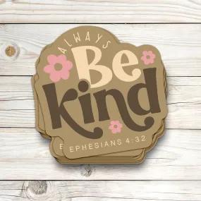 Always Be Kind Sticker